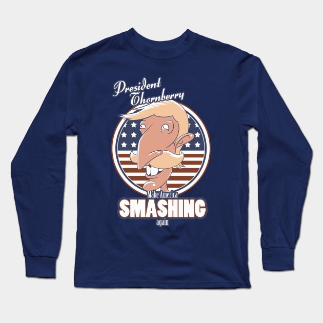 Make America Smashing Again Long Sleeve T-Shirt by ChocolateRaisinFury